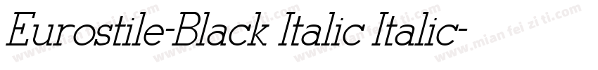Eurostile-Black Italic Italic字体转换